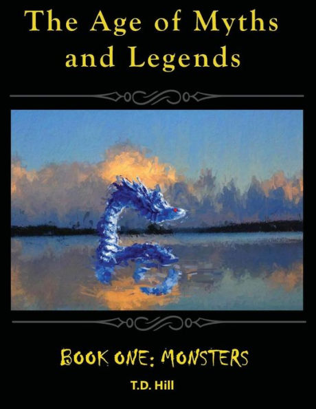 The Age of Myths and Legends: Book One: Monsters