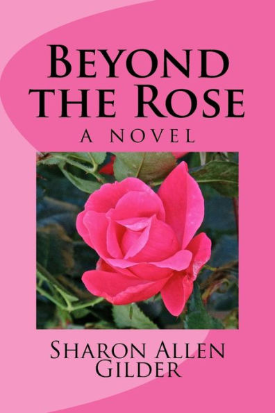 Beyond the Rose