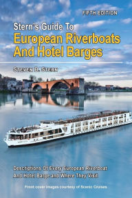 Title: Stern's Guide to European Riverboats and Hotel Barges, Author: Steven B Stern