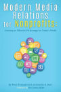 Modern Media Relations for Nonprofits: Creating an Effective PR Strategy for Today's World