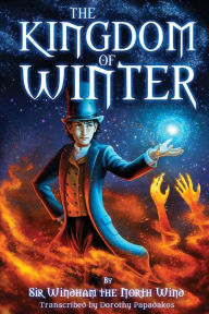 Title: The Kingdom of Winter, Author: Dorothy Papadakos
