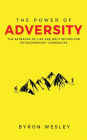 The Power of Adversity: The Setbacks of Life are Only Setups for Extraordinary Comebacks: