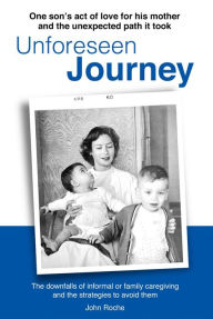 Title: Unforeseen Journey, Author: John  Roche