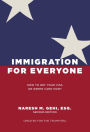 Immigration for Everyone: How to Get Your Visa or Green Card Now