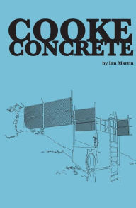 Title: Cooke Concrete, Author: Ian Martin