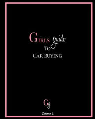 Title: Girls Guide To Car Buying, Author: Lori DiPasquale