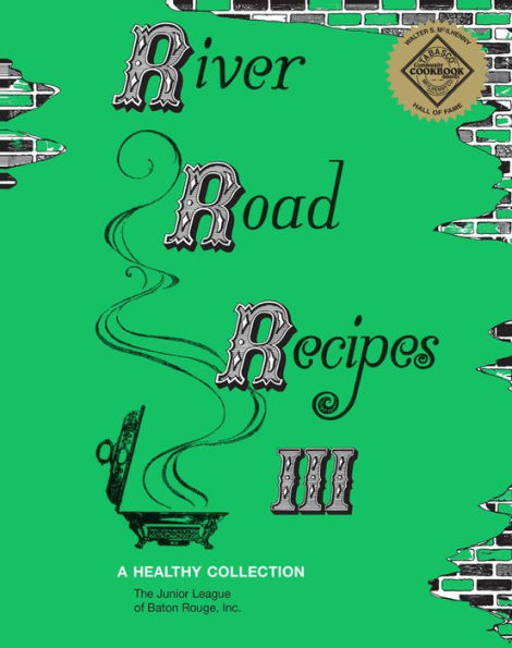 River Road Recipes III: A Healthy Collection