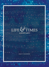 Title: The Life & Times Annuary: Odyssey Edition, Author: Jennifer Wade