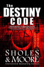 The Destiny Code: (Originally published as The Hades Project)