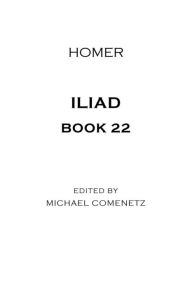 Title: Iliad: Book 22, Author: Michael Comenetz