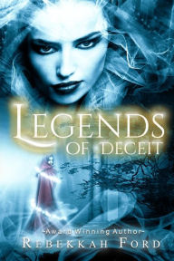 Title: Legends of Deceit, Author: Rebekkah Ford