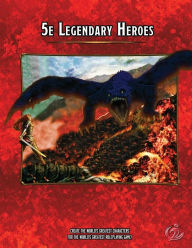 Title: 5e Legendary Heroes, Author: Christopher Brazelton