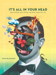 Title: It's All In Your Head, Author: Keith Blanchard