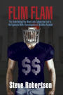 Flim Flam: The Truth Behind the Blind-Faith Culture that Led to the Explosive NCAA Investigation of Ole Miss Football