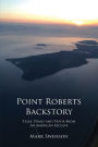 Point Roberts Backstory