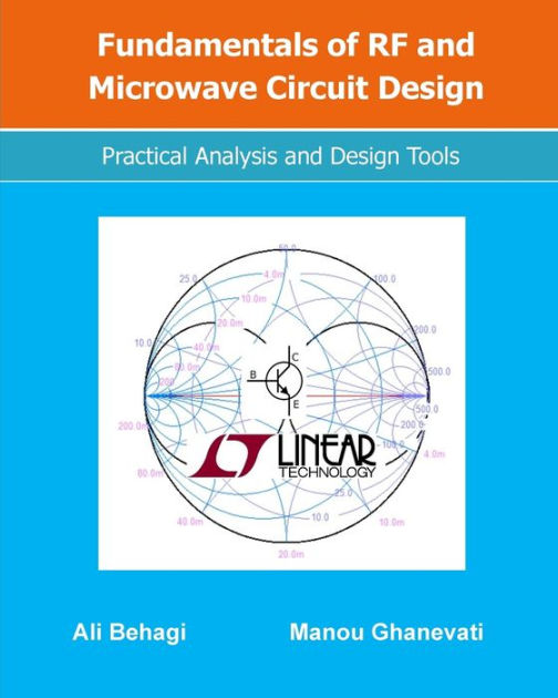 Fundamentals of RF and Microwave Circuit Design Practical Analysis and