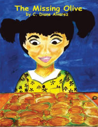 Title: The Missing Olive, Author: C Diane Alvarez