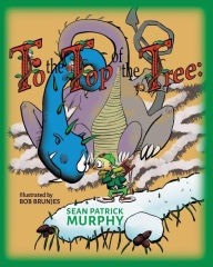 Title: To the Top of the Tree, Author: Bob Brunjes