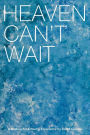 Heaven Can't Wait: A Healing Art and Poetry Experience