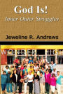 God Is!: Inner Outer Struggles