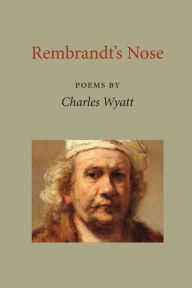 Title: Rembrandt's Nose, Author: Charles Wyatt
