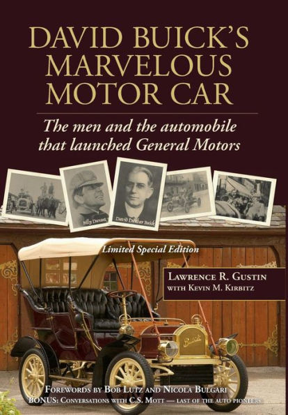 David Buick's Marvelous Motor Car: The men and the automobile that launched General Motors
