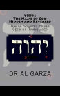 YH?H: The Name of God Hidden and Revealed: Jewish Sources Never Seen or Translated