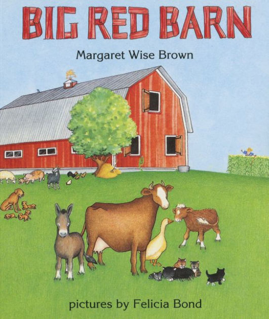 Big Red Barn (Big Book Edition) by Margaret Wise Brown, Felicia Bond, | Barnes &