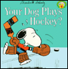 Your Dog Plays Hockey?
