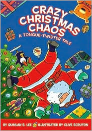 Crazy Christmas Chaos: A Tongue-Twister Tale