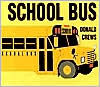 Title: School Bus Board Book, Author: Donald Crews