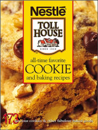 All-Time Favorite Cookie and Baking Recipes: 173 Luscious Cookies & Other Fabulous Baked Goods