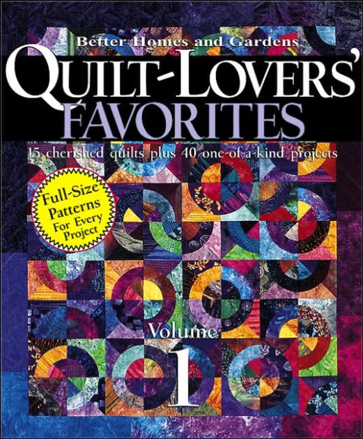 QuiltLovers' Favorites Vol. 1 From American Patchwork and Quilting by Better Homes & Gardens