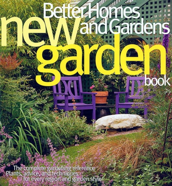 Better Homes and Gardens New Garden Book (3rd Edition) by Better Homes