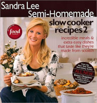 Sandra Lee Semi-Homemade Slow Cooker Recipes 2