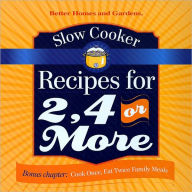 Better Homes and Gardens Slow Cooker Recipes for 2, 4 or More