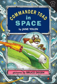 Title: Commander Toad in Space, Author: Jane Yolen