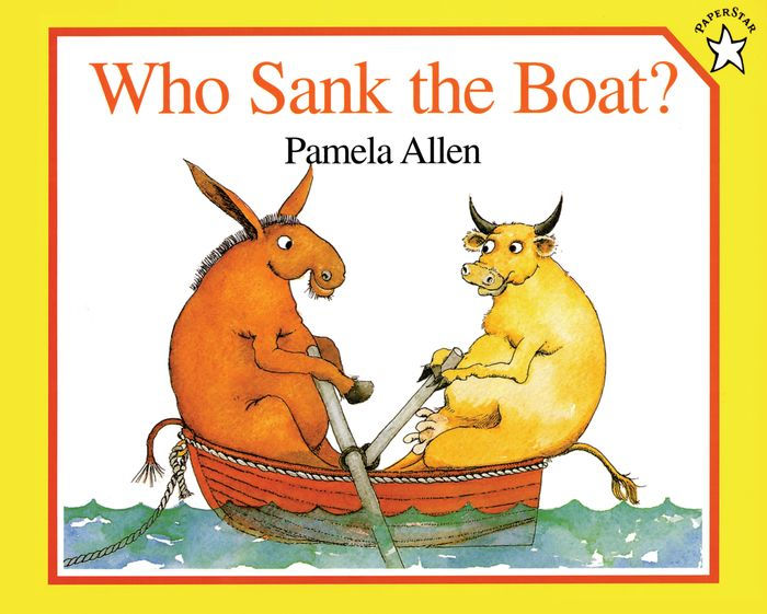 Who Sank the Boat? by Pamela Allen, Paperback Barnes & Noble® Who Sank the Boat? by Pamela Allen, Paperback Barnes & Noble®