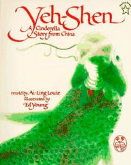Title: Yeh-Shen: A Cinderella Story from China, Author: Ai-Ling Louie