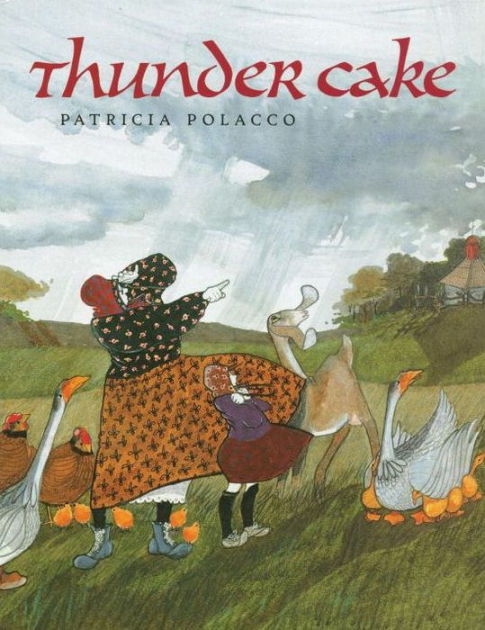 Thunder Cake by Patricia Polacco, Paperback | Barnes & Noble®