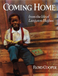 Title: Coming Home: From the Life of Langston Hughes, Author: Floyd Cooper