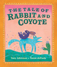 Title: The Tale of Rabbit and Coyote, Author: Tony Johnston