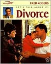 Title: Let's Talk About It: Divorce, Author: Fred Rogers