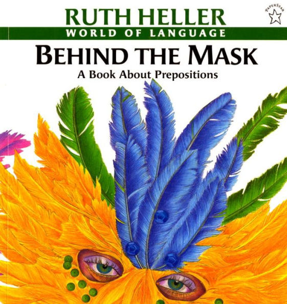 Behind the Mask: A Book About Prepositions