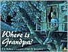 Where Is Grandpa?