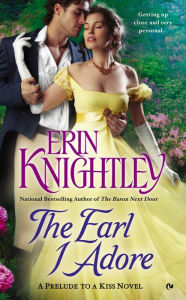 Title: The Earl I Adore, Author: Erin Knightley