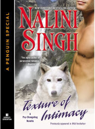 Title: Texture of Intimacy: A Psy/Changeling Novella, Author: Nalini Singh