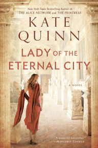 Title: Lady of the Eternal City, Author: Kate Quinn