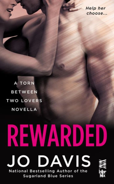 Rewarded: Torn Between Two Lovers (InterMix)