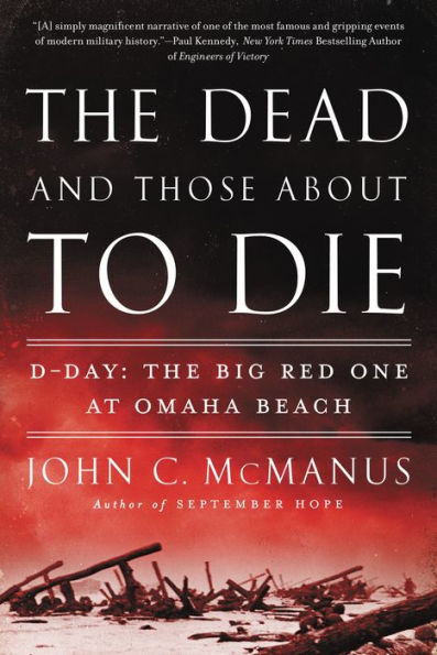 The Dead and Those About to Die: D-Day: The Big Red One at Omaha Beach